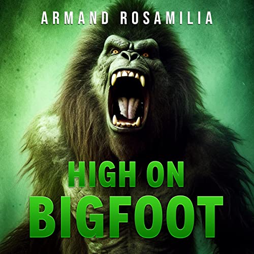 Cover of High on Bigfoot