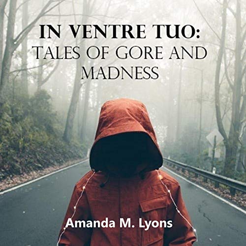 Cover of In Ventre Tuo: Tales of Gore and Madness