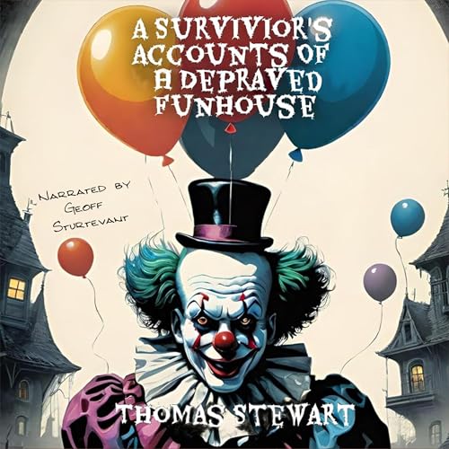 Cover of A Survivor’s Accounts of a Depraved Funhouse