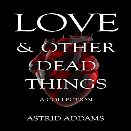 Cover of Love & Other Dead Things