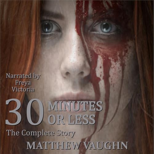 Cover of 30 Minutes or Less: The Complete Story