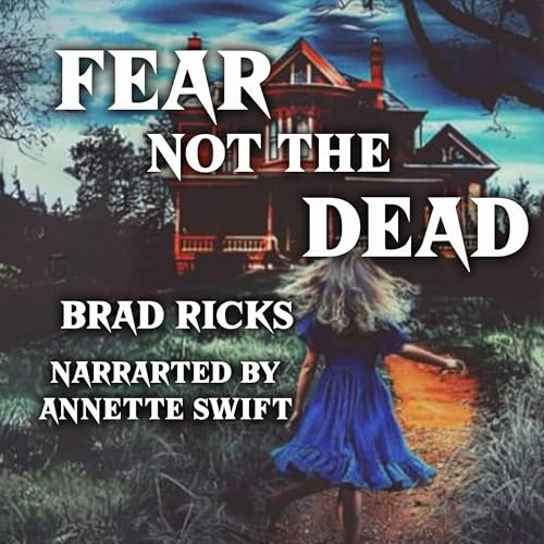 Cover of Fear Not the Dead