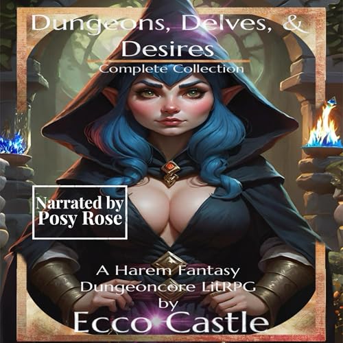 Cover of Dungeons, Delves, & Desires: Complete Collection