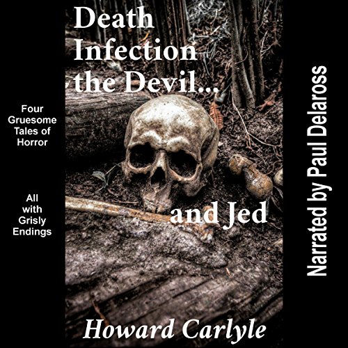 Cover of Death, Infection, the Devil...and Jed