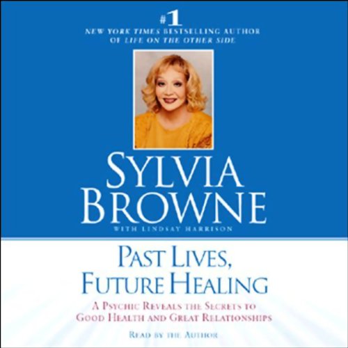 Cover of Past Lives, Future Healing