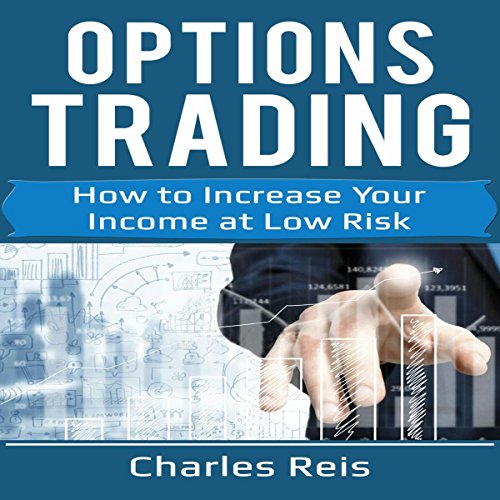 Cover of Options Trading: How to Increase Your Income at Low Risk