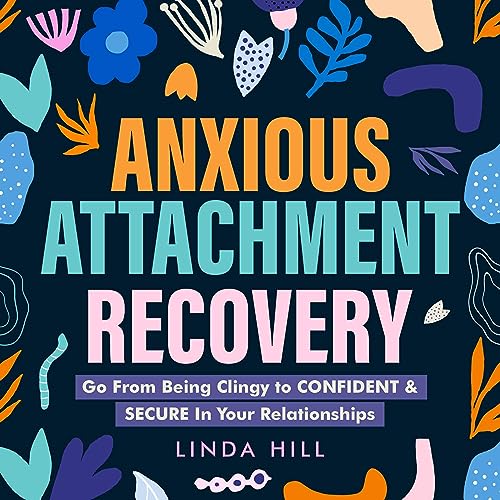 Cover of Anxious Attachment Recovery