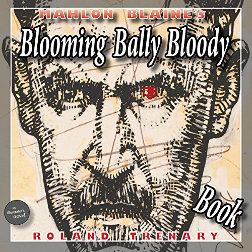 Cover of Mahlon Blaine's Blooming Bally Bloody Book