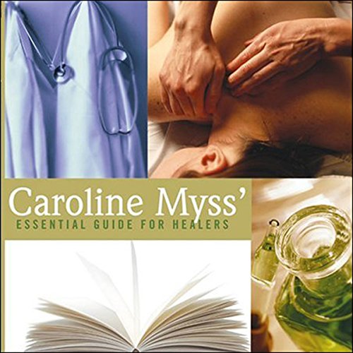 Cover of Caroline Myss’ Essential Guide for Healers
