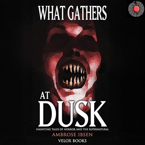 Cover of What Gathers at Dusk