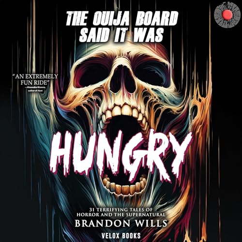 Cover of The Ouija Board Said It Was Hungry