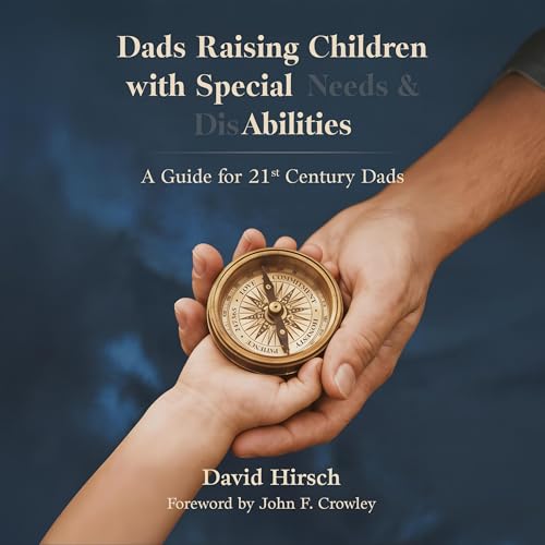 Cover of Dads Raising Children with Special Needs & Disabilities