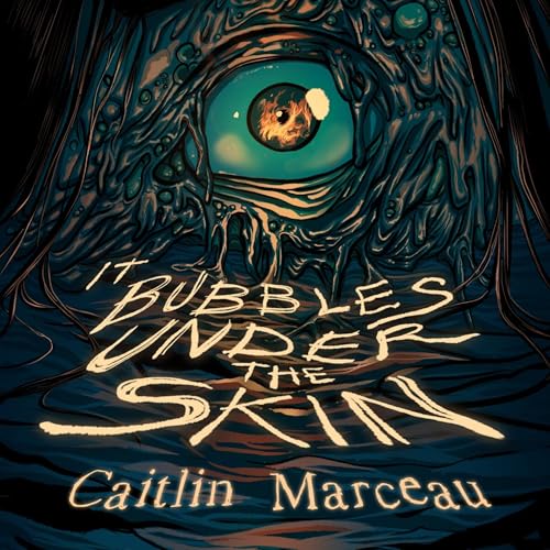 Cover of It Bubbles Under the Skin
