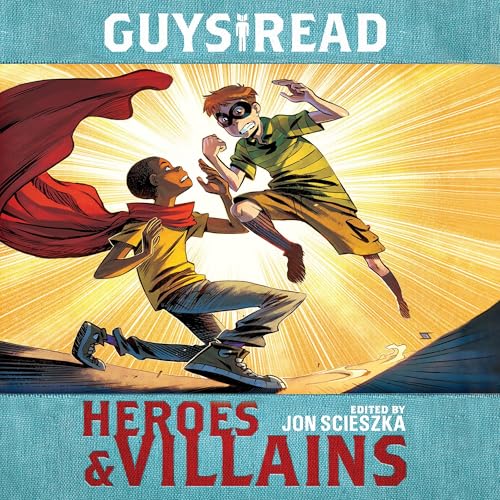 Cover of Guys Read: Heroes & Villains
