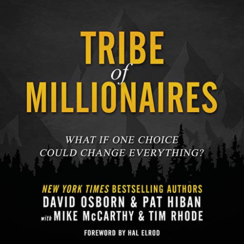 Cover of Tribe of Millionaires: What If One Choice Could Change Everything?