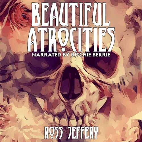 Cover of Beautiful Atrocities