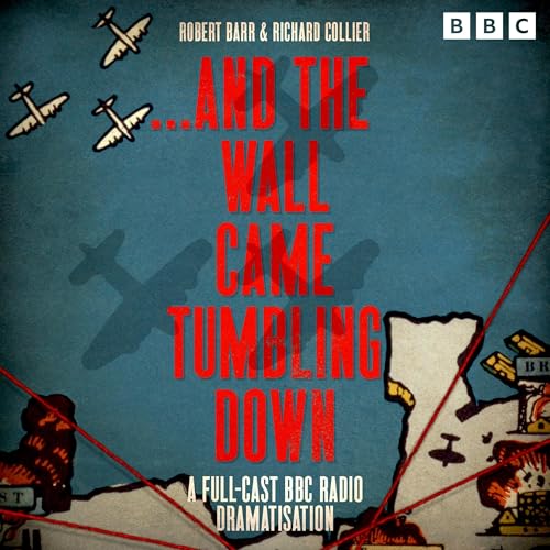 Cover of .......And The Wall Came Tumbling Down