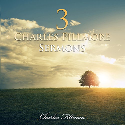 Cover of 3 Charles Fillmore Sermons