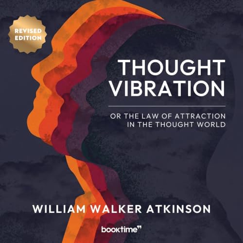 Cover of Thought Vibration or the Law of Attraction in the Thought World