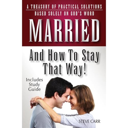 Cover of Married and How To Stay That Way