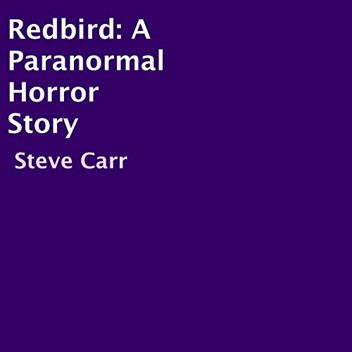 Cover of Redbird: A Paranormal Horror Story