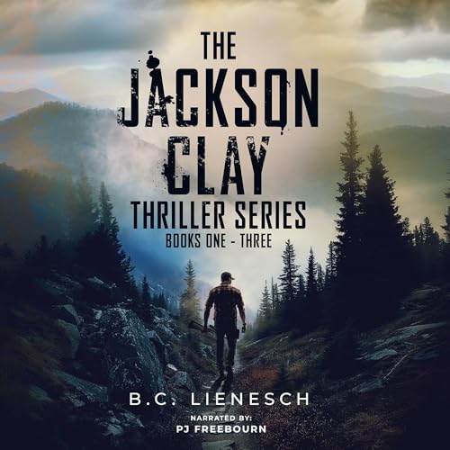 Cover of The Jackson Clay Thriller Series, Books 1-3