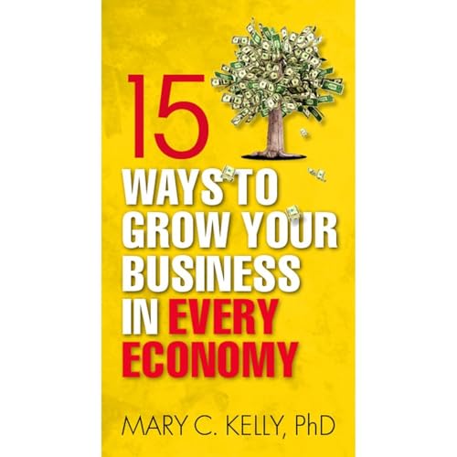 Cover of 15 Ways to Grow Your Business in Every Economy