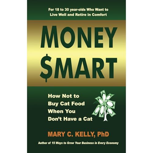 Cover of Money Smart: How Not to Buy Cat Food When You Don't Have a Cat