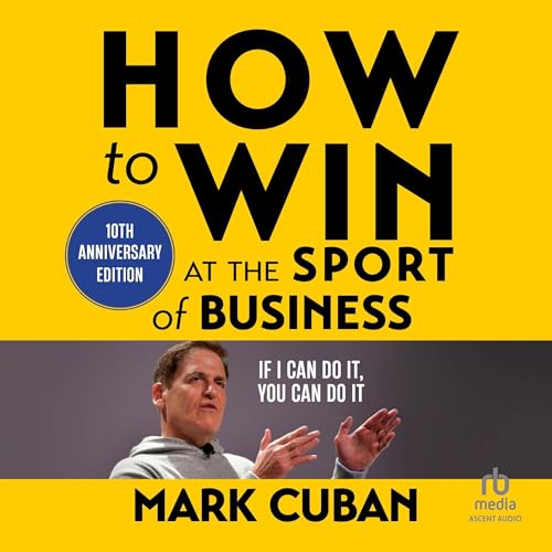 Cover of How to Win at the Sport of Business (10th Anniversary Edition)