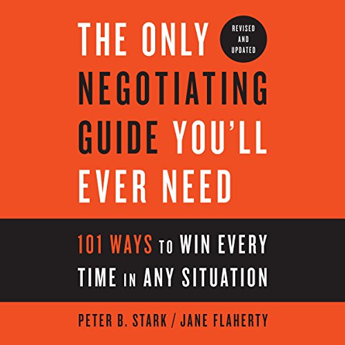 Cover of The Only Negotiating Guide You'll Ever Need, Revised and Updated