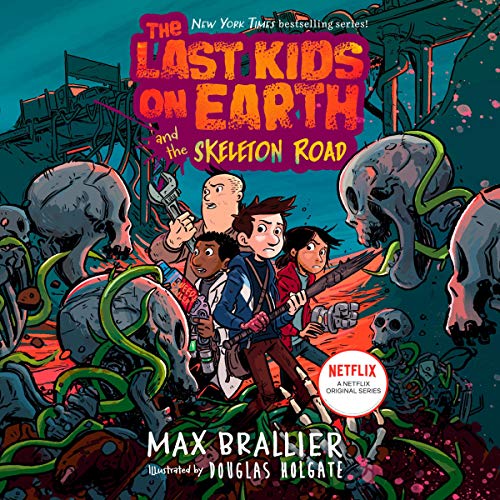Cover of The Last Kids on Earth and the Skeleton Road