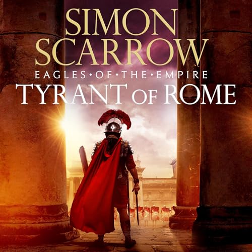 Cover of Tyrant of Rome (Eagles of the Empire 24)