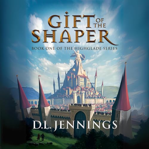 Cover of Gift of the Shaper: Book One of the Highglade Series