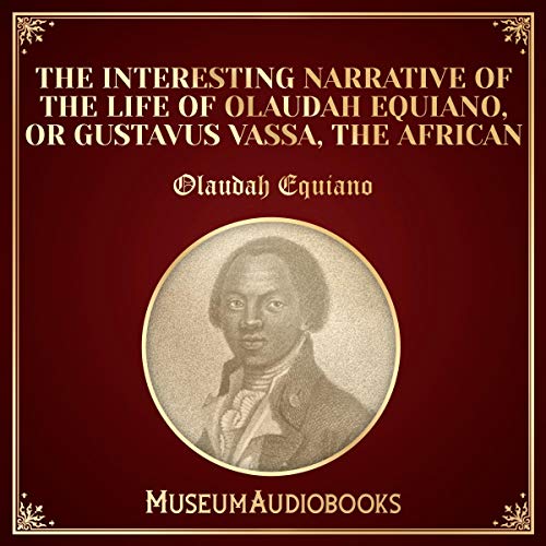Cover of The Interesting Narrative of the Life of Olaudah Equiano, or Gustavus Vassa, the African