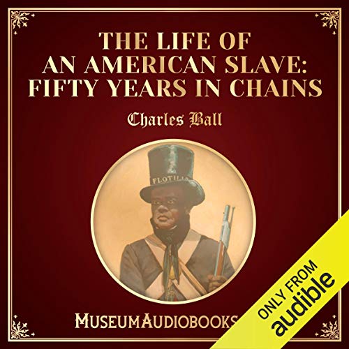Cover of The Life of an American Slave (Fifty Years in Chains)