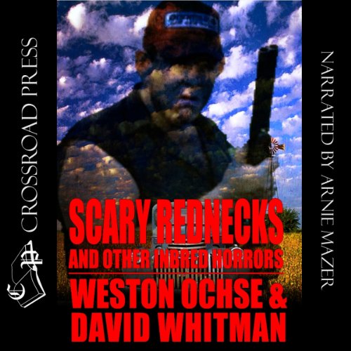 Cover of Scary Rednecks & Other Inbred Horrors