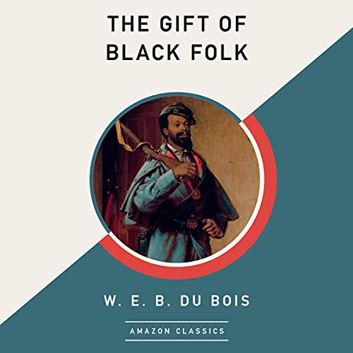 Cover of The Gift of Black Folk (AmazonClassics Edition)