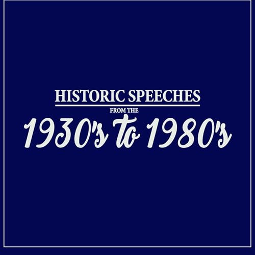 Cover of Historic Speeches from the 1930's to 1980's