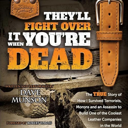 Cover of They'll Fight Over It When You're Dead
