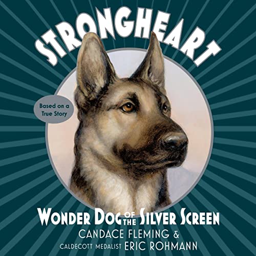 Cover of Strongheart: Wonder Dog of the Silver Screen
