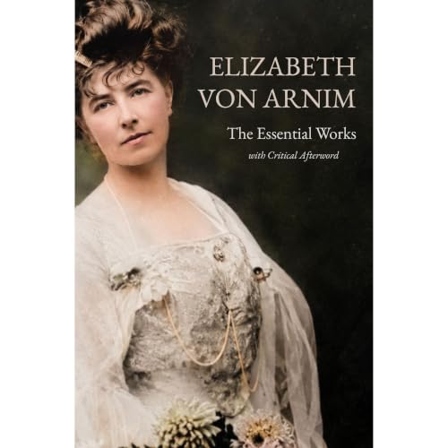 Cover of The Essential Elizabeth von Arnim (Annotated)