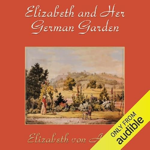 Cover of Elizabeth and Her German Garden