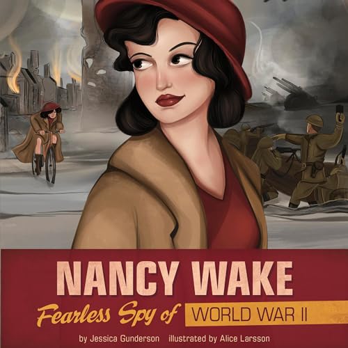 Cover of Nancy Wake: Fearless Spy of World War II