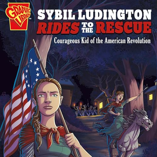 Cover of Sybil Ludington Rides to the Rescue: Courageous Kid of the American Revolution