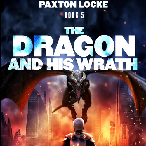 Cover of The Dragon and His Wrath