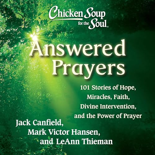 Cover of Chicken Soup for the Soul: Answered Prayers