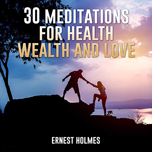 Cover of 30 Meditations for Health, Wealth and Love