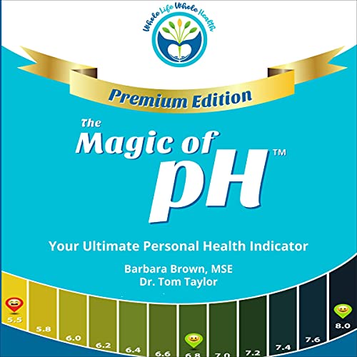 Cover of The Magic of pH - Premium Edition: Your Ultimate Personal Health Indicator
