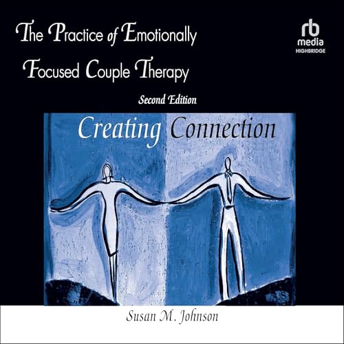 Cover of The Practice of Emotionally Focused Couple Therapy