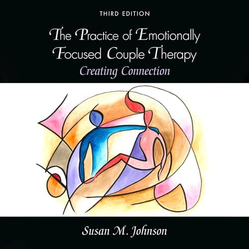 Cover of The Practice of Emotionally Focused Couple Therapy